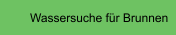 Brunnensuche